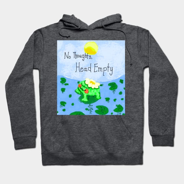 No Thoughts Head Empty Froggy Hoodie by micahlouiseragas@gmail.com